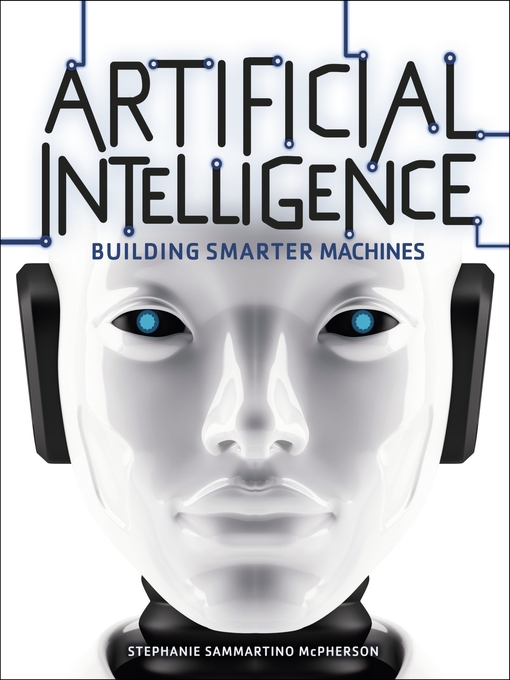 Title details for Artificial Intelligence by Stephanie Sammartino McPherson - Available